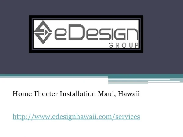 Home Theater Installation Maui, Hawaii