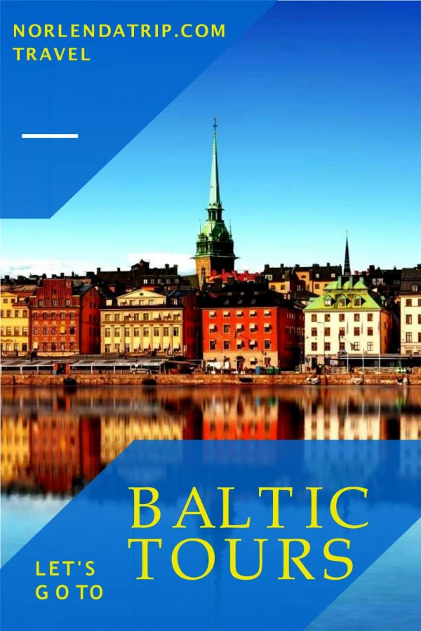 Memorable Baltic Tours & Travel | NorlendaTrip