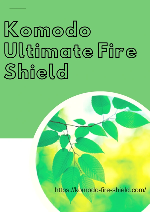 Non toxic Fire Shield | Komodo Ultimate Fire Shield