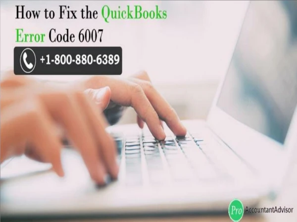 The Best Ways to Resolve QuickBooks Error Code 6007?