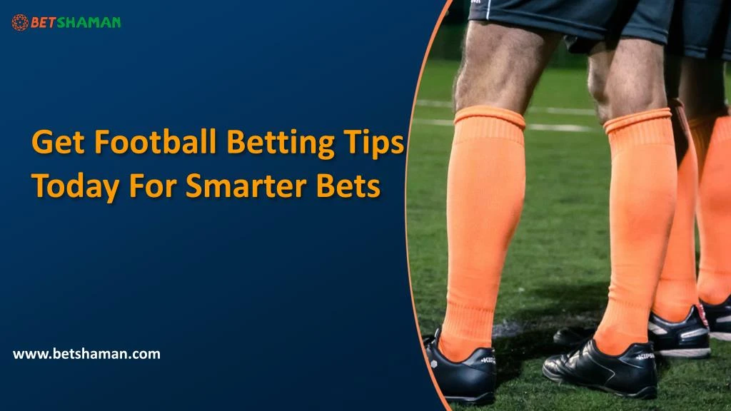 get football betting tips today for smarter bets