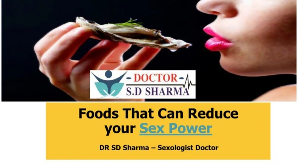 Foods that can reduce your sex power | sex weakness | sexual weakness