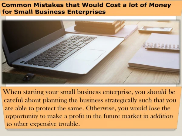 Common Mistakes that Would Cost a lot of Money for Small Business Enterprises