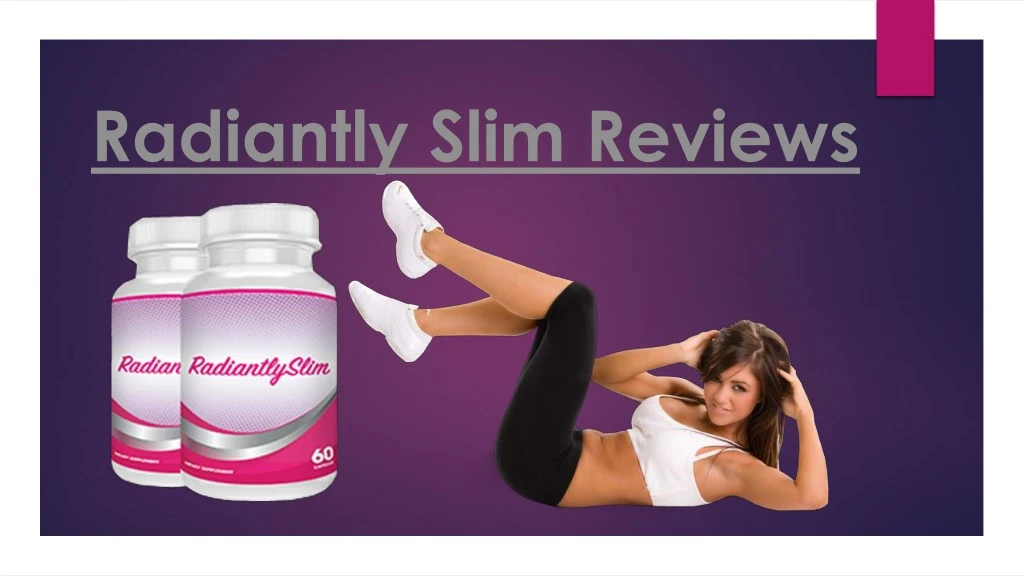 radiantly slim reviews