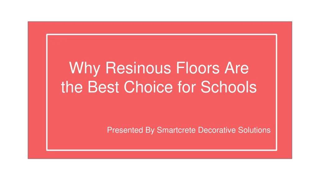 why resinous floors are the best choice