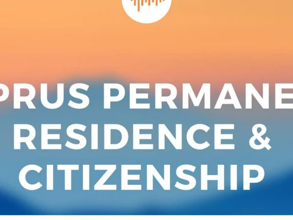 Cyprus Permanent Residence and Citizenship