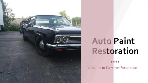 Auto Paint Restoration - Earlyironrestoration