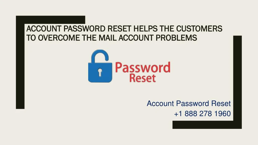 account password reset helps the customers to overcome the mail account problems