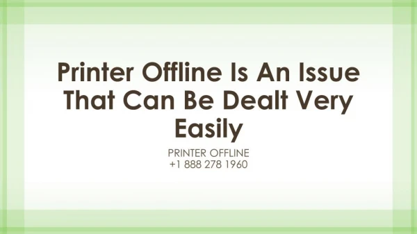 Printer Offline Is An Issue That Can Be Dealt Very Easily- Free PPT