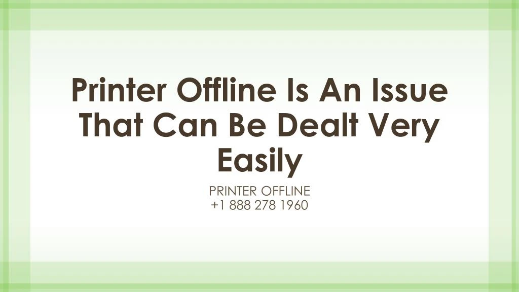 printer offline is an issue that can be dealt very easily