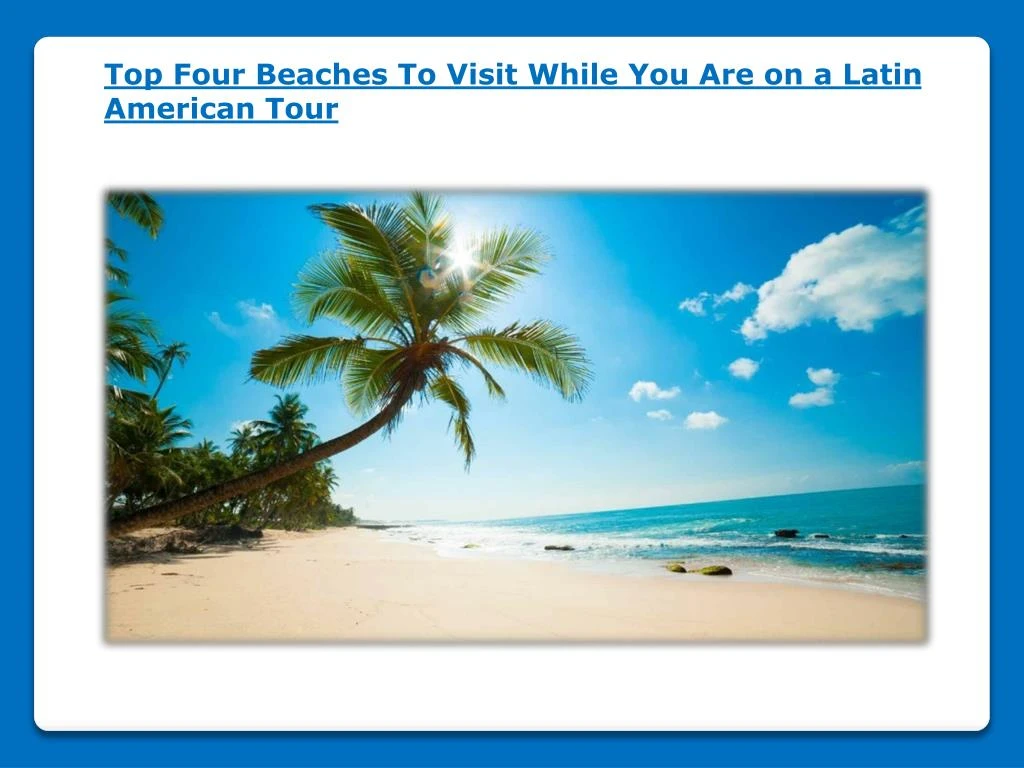 top four beaches to visit while
