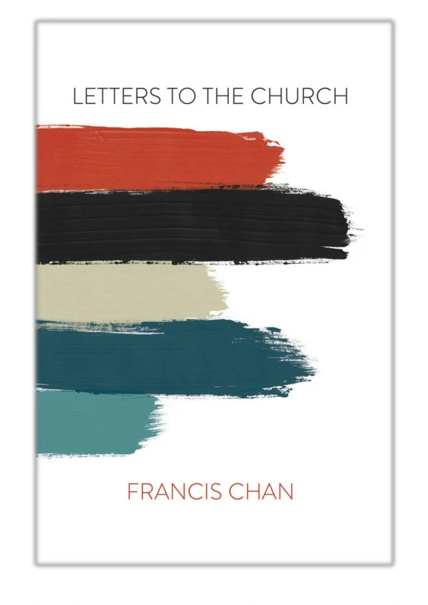 [PDF] Free Download Letters to the Church By Francis Chan