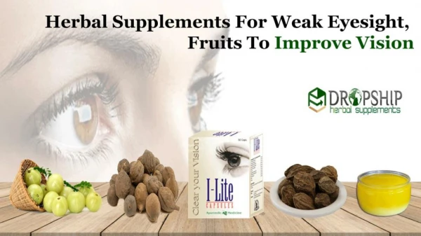 Herbal Supplements for Weak Eyesight, Fruits to Improve Vision