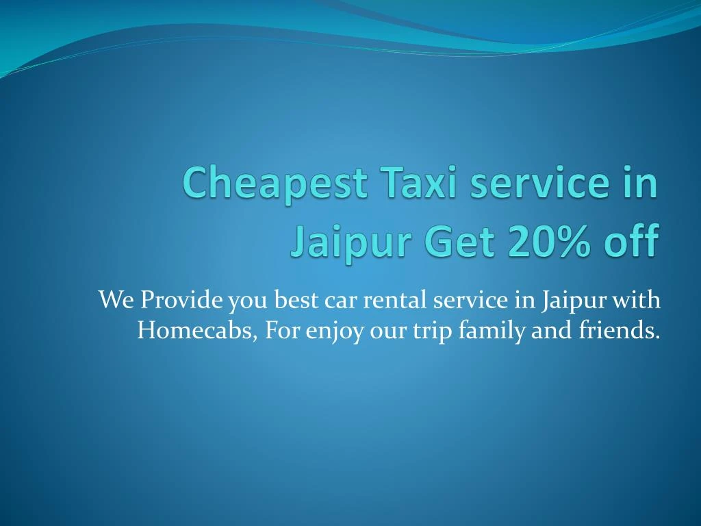 cheapest taxi service in jaipur get 20 off