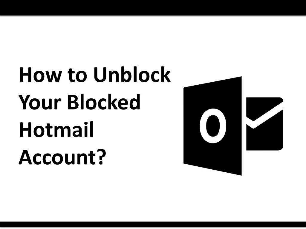 how to unblock your blocked hotmail account