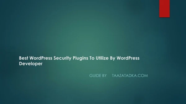 Best word press security plugins to utilize by wordpress developer taazatadka