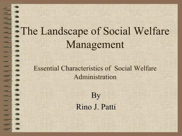 The Landscape of Social Welfare Management Essential Characteristics of Social Welfare Administration