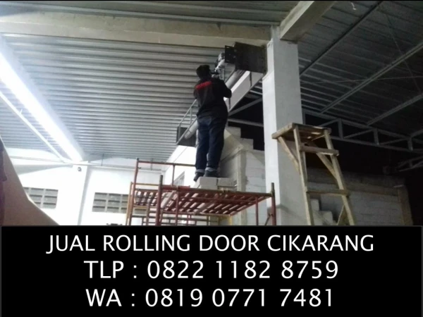 ROLLING DOOR INDUSTRI CIKARANG TLP : 0822 1182 8759 WA : 0819 0771 7481