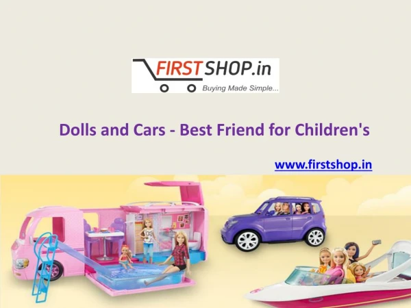Dolls and Cars - Best Friend for childrens