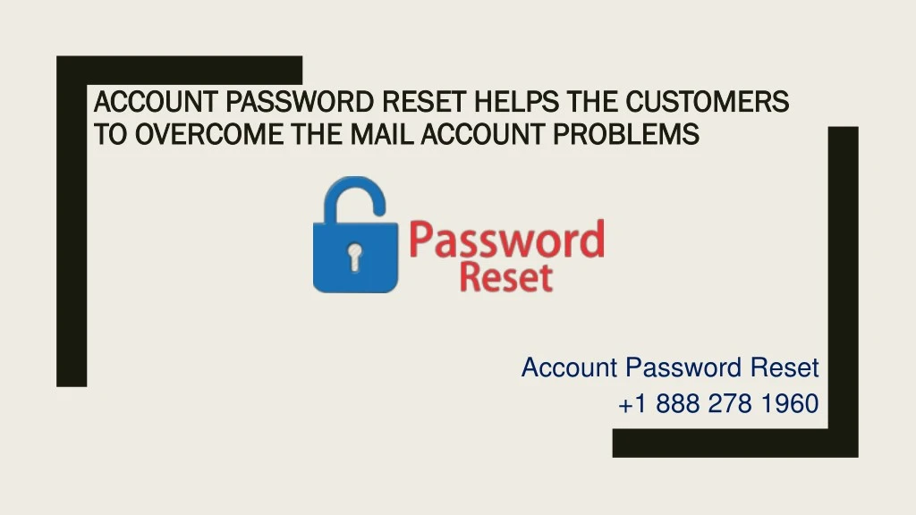 account password reset helps the customers