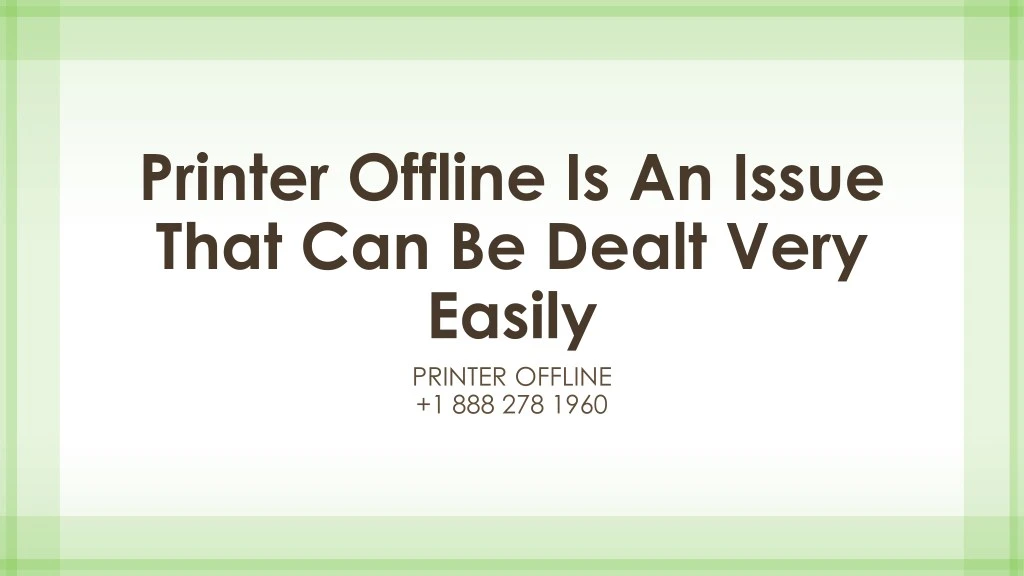 printer offline is an issue that can be dealt