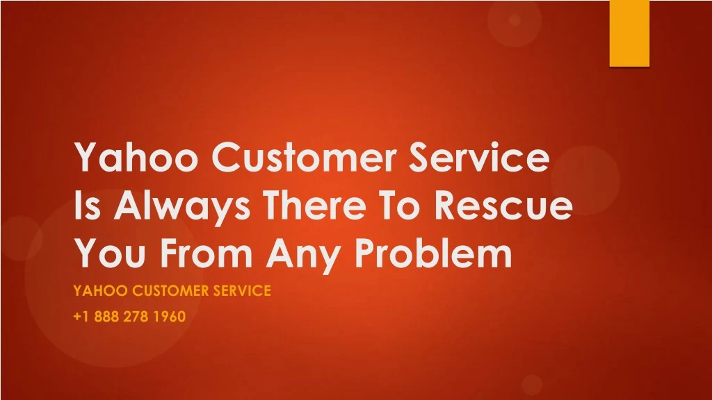 yahoo customer service is always there to rescue
