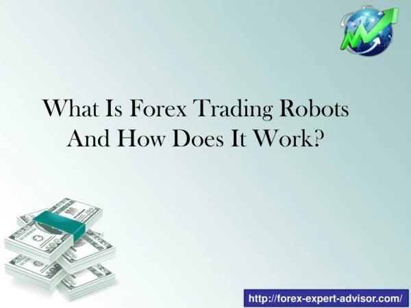 What Is Forex Trading Robots And How Does It Work