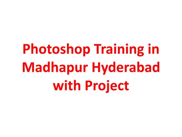 Photoshop Training in Madhapur Hyderabad with Project