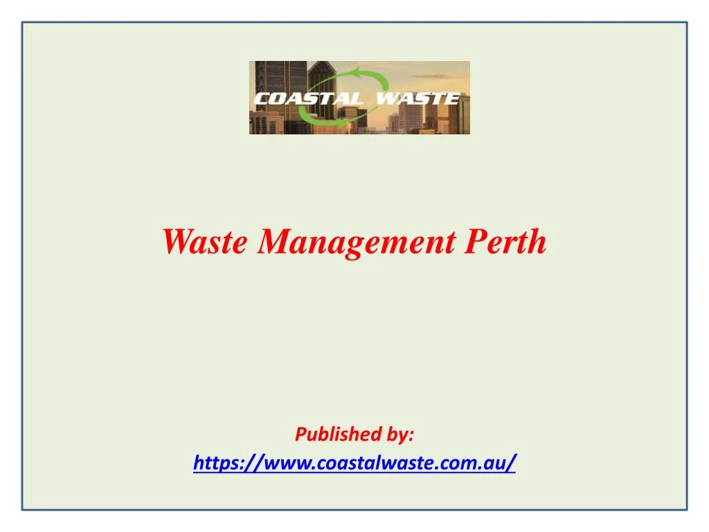 waste management perth published by https www coastalwaste com au