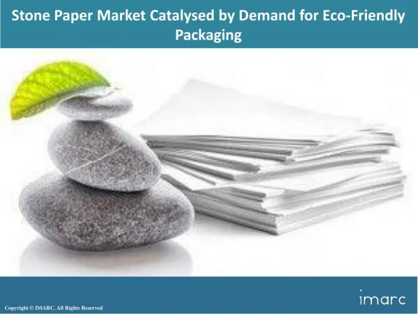 Stone Paper Market: Size, Share, Top Industry Player, Key Country Analysis & Forecast till 2018-2023