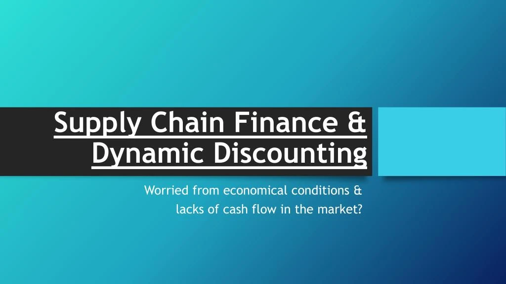 supply chain finance dynamic discounting