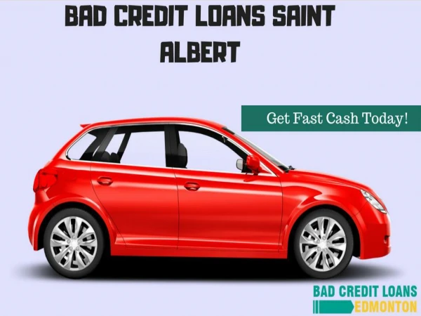 Bad Credit Loans Saint Albert With No Credit Checks