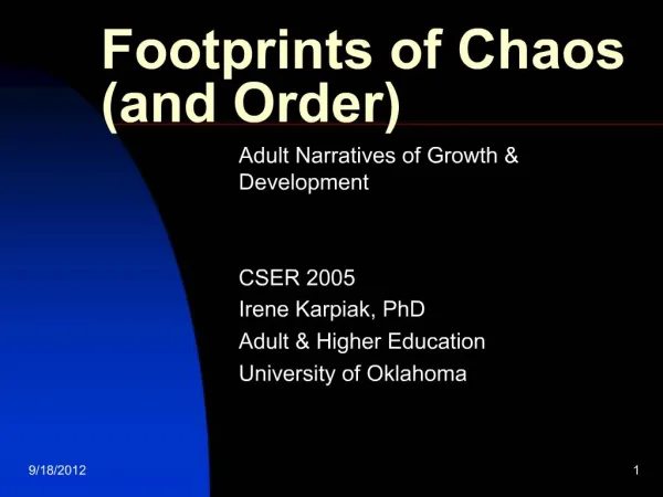Footprints of Chaos and Order