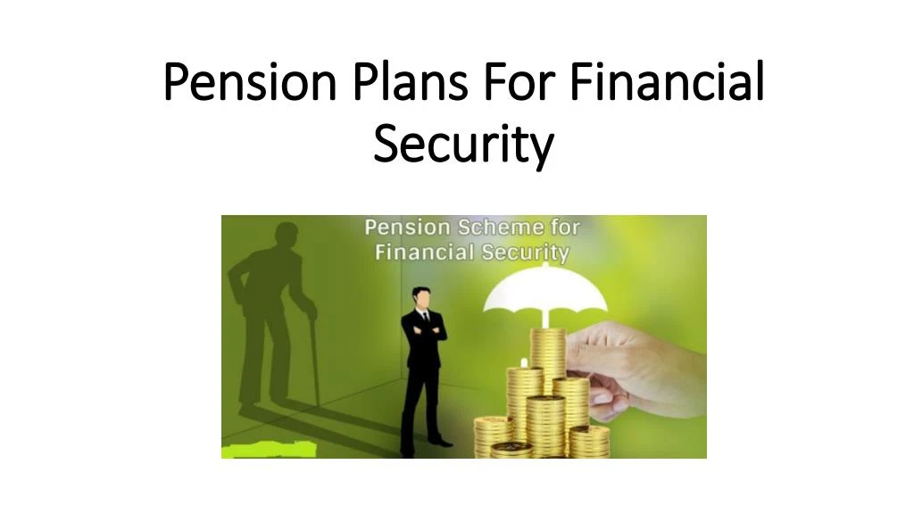 pension plans for financial s ecurity