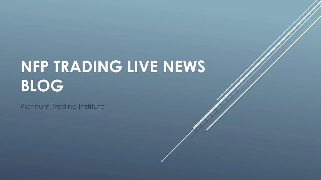 nfp trading live news blog