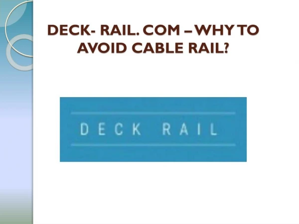 Deck-Rail.Com - Why to Avoid Cable Rail?