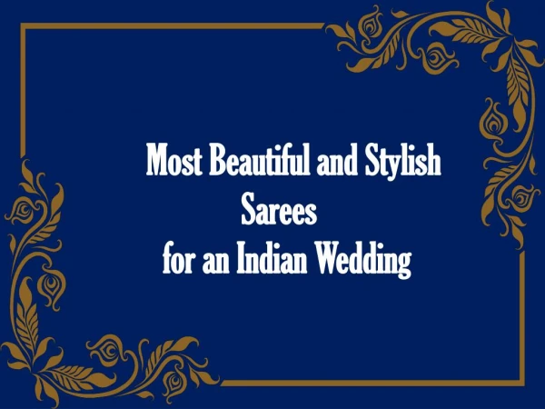 Latest collection of Indian wedding sarees