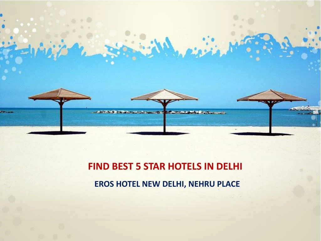 find best 5 star hotels in delhi