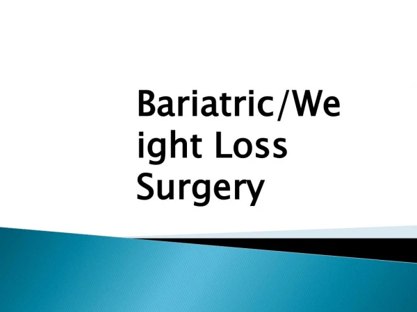 BariatricWeight Loss Surgery