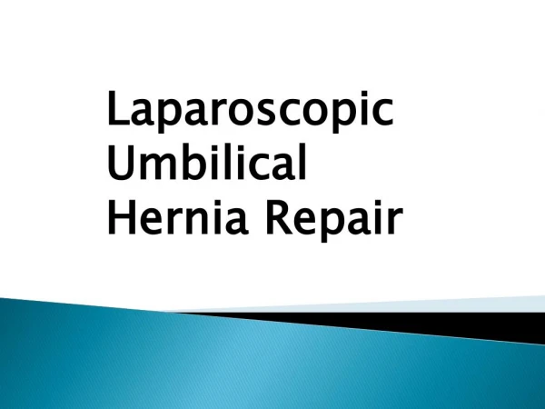Laparoscopic Umbilical Hernia Repair.