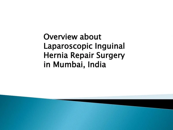 Overview about Laparoscopic Inguinal Hernia Repair Surgery in Mumbai,