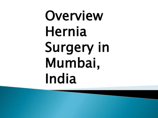 Overview Hernia Surgery in Mumbai, India.
