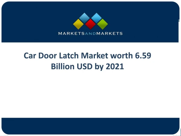 Car Door Latch MarketÂ in the Coming Years