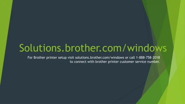 solutions.brother.com/windows | Brother Printers Driver Solution | 1-888-758-2018