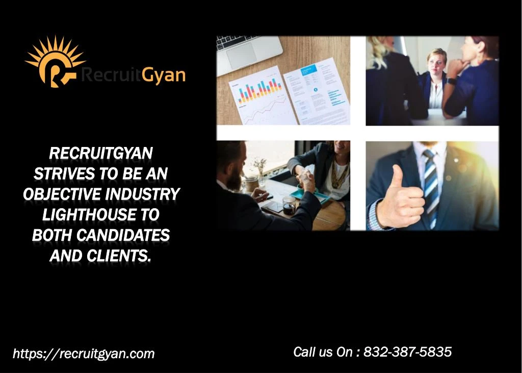 recruitgyan strives to be an objective industry lighthouse to both candidates and clients