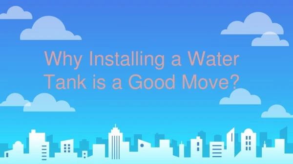 Why Installing a Water Tank is a Good Move?