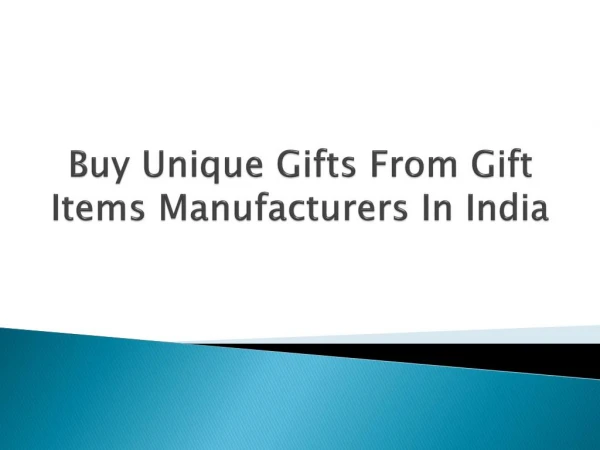 Buy Your Favourite Gifts From Gift Item Manufacturers In India
