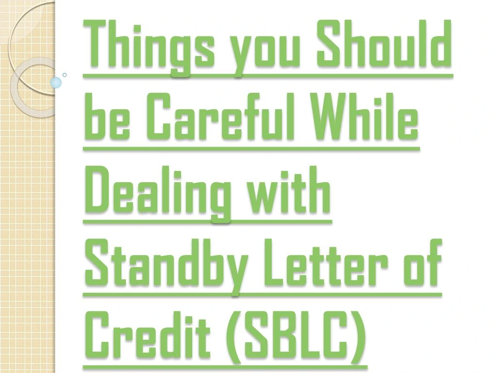 things you should be careful while dealing with standby letter of credit sblc