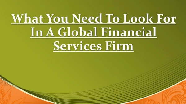 What You Need To Look For In A Global Financial Services Firm