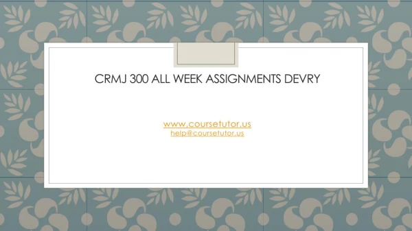CRMJ 300 All Week Assignments DeVry